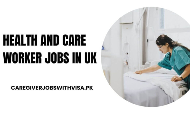 Health and Care Worker Jobs in UK