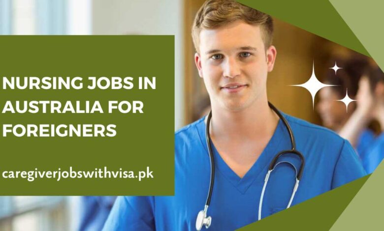 Nursing Jobs in Australia For Foreigners