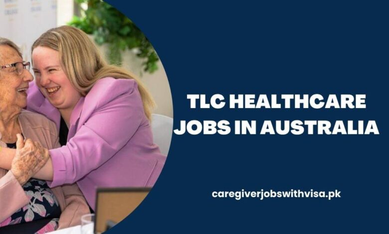 TLC Healthcare Jobs in Australia