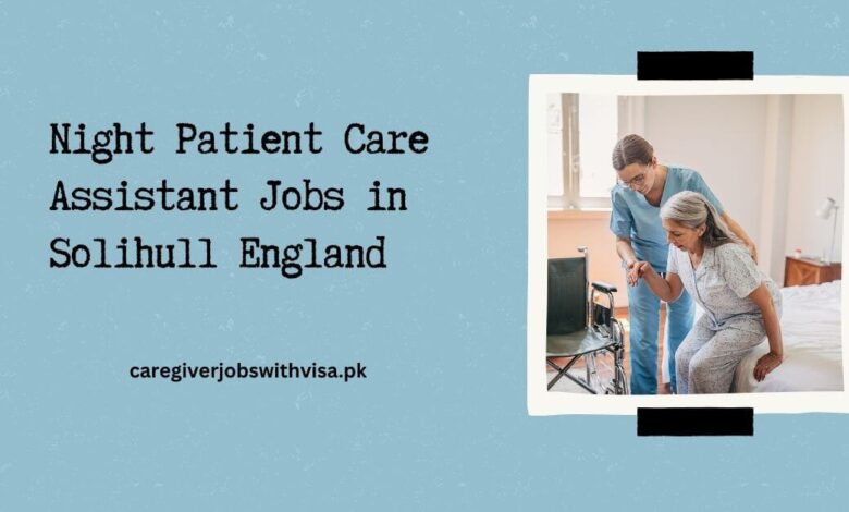 Night Patient Care Assistant Jobs in Solihull England