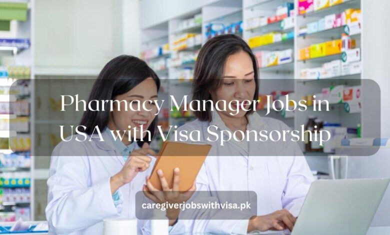 Pharmacy Manager Jobs in USA with Visa Sponsorship