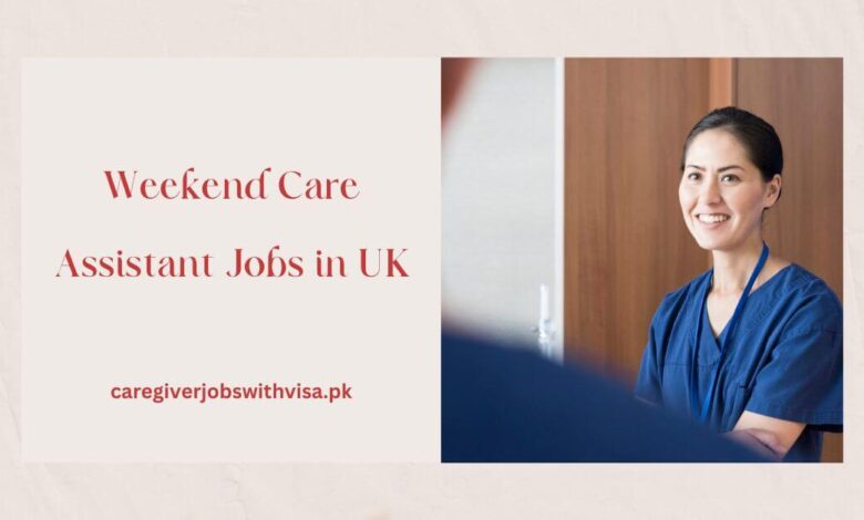 Weekend Care Assistant Jobs in UK