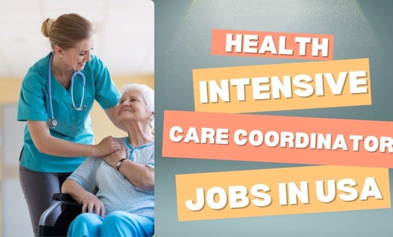 Health Intensive Care Coordinator Jobs in USA